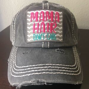 Last One! Distressed, Mama Hair Don’t Care Hat!